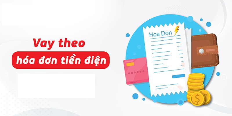 Vay tiền theo h&oacute;a đơn điện l&agrave; một h&igrave;nh thức vay t&iacute;n chấp, kh&ocirc;ng cần t&agrave;i sản đảm bảo