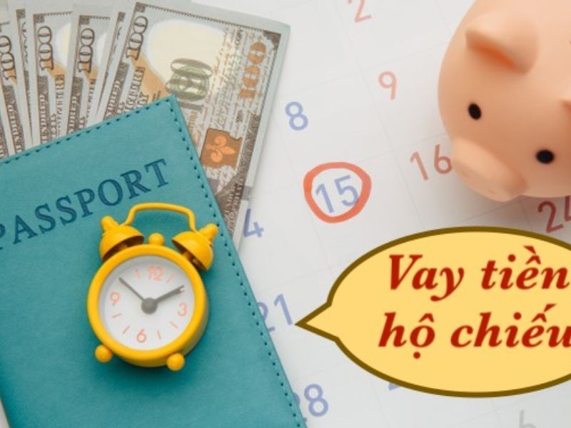 Vay tiền bằng hộ chiếu nhanh ch&oacute;ng.